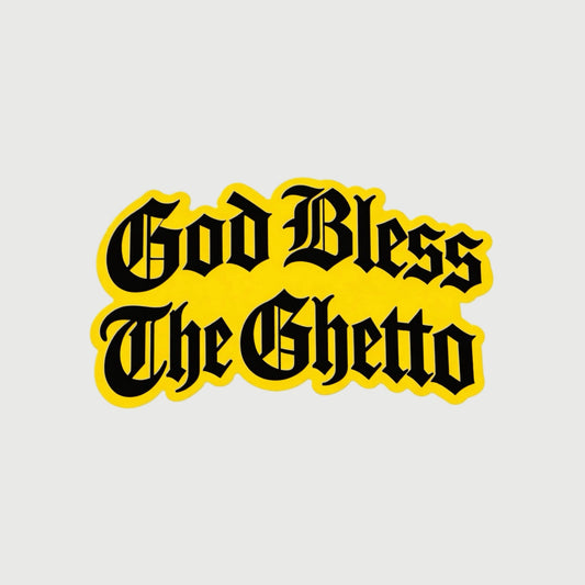 God Bless the Ghetto